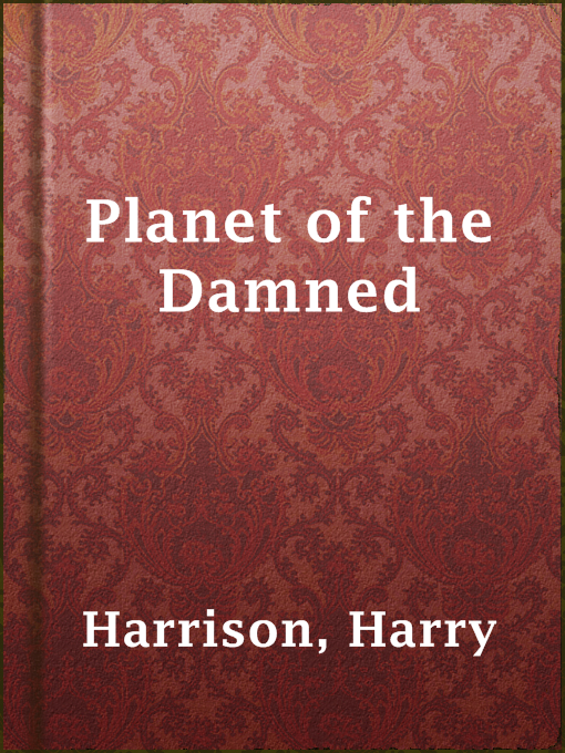 Title details for Planet of the Damned by Harry Harrison - Available